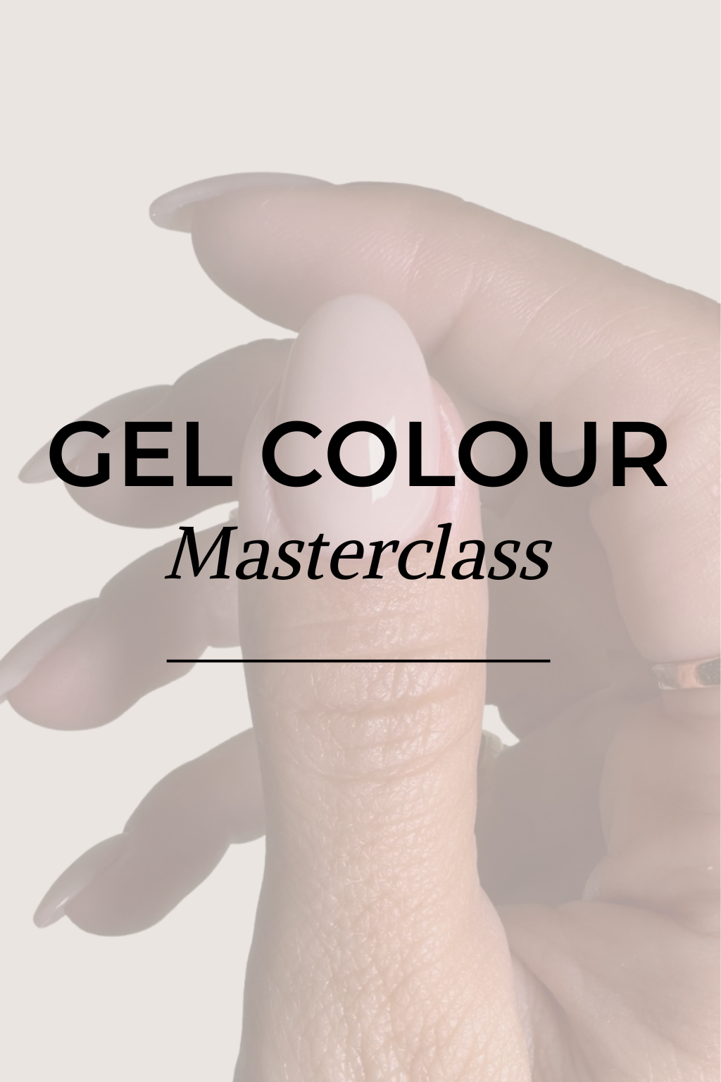 Gel Colour Masterclass